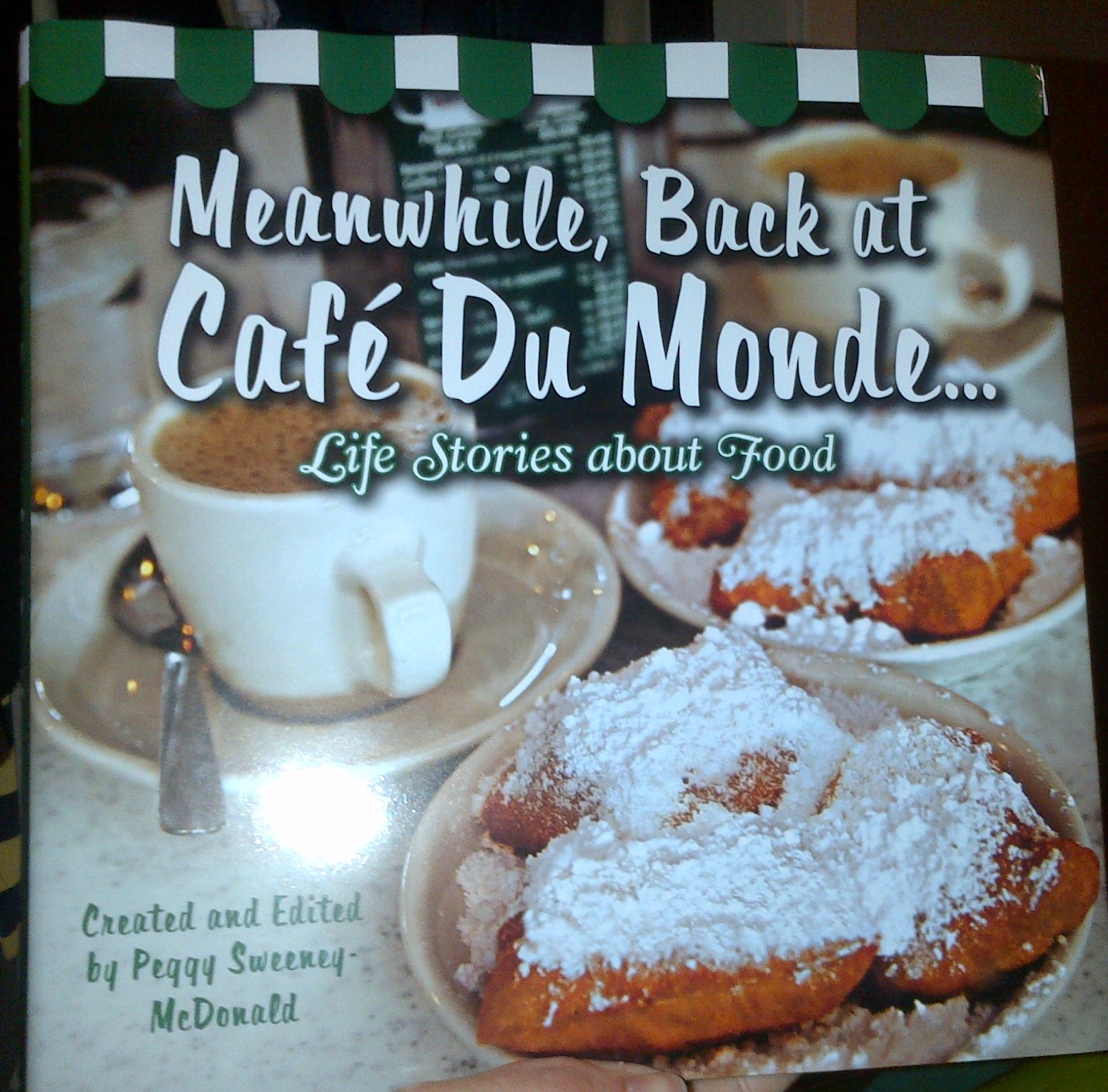 A meal, a memory, a story – Meanwhile, Back at Cafe’ Du Monde by Peggy Sweeney-McDonald