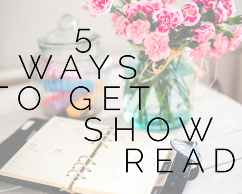 five ways to get show ready