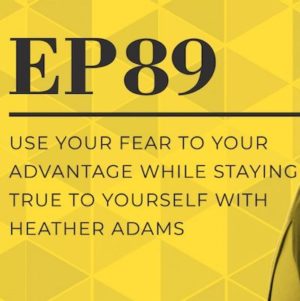 The Southern Coterie: Summit Alums we Spied in December 2019 - Heather Adams featured on Ruth Soukup's the Do It Scared Podcast for episode "Use Your Fear to Your Advantage While Staying True to Yourself