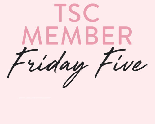 TSC Member Friday Five: June