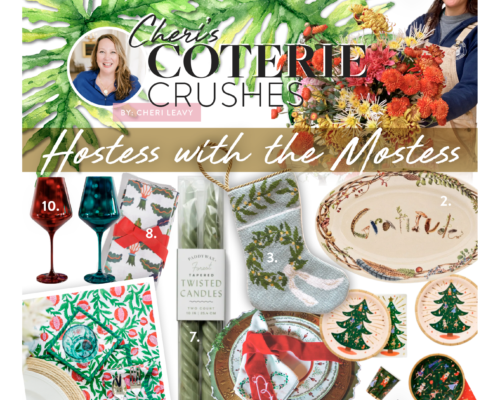 Cheri’s Coterie Crushes: Hostess with the Mostess